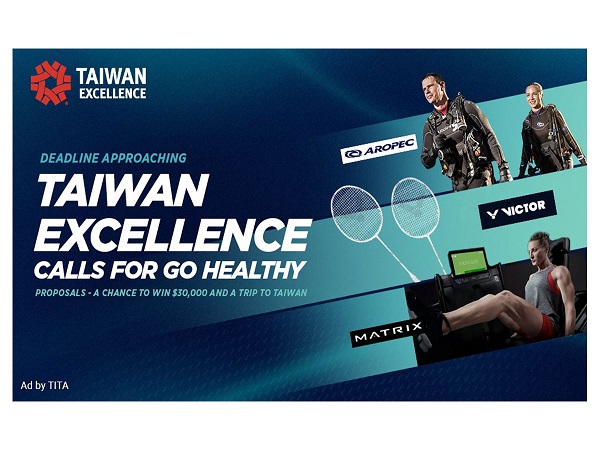 Deadline Approaching: Taiwan Excellence Calls for "Go Healthy" Proposals - A Chance to Win $30,000 and a Trip to Taiwan
